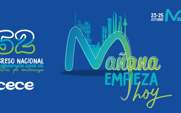 El 52º Congreso de CECE marca el rumbo de la educación del futuro con el lema “Mañana empieza hoy”